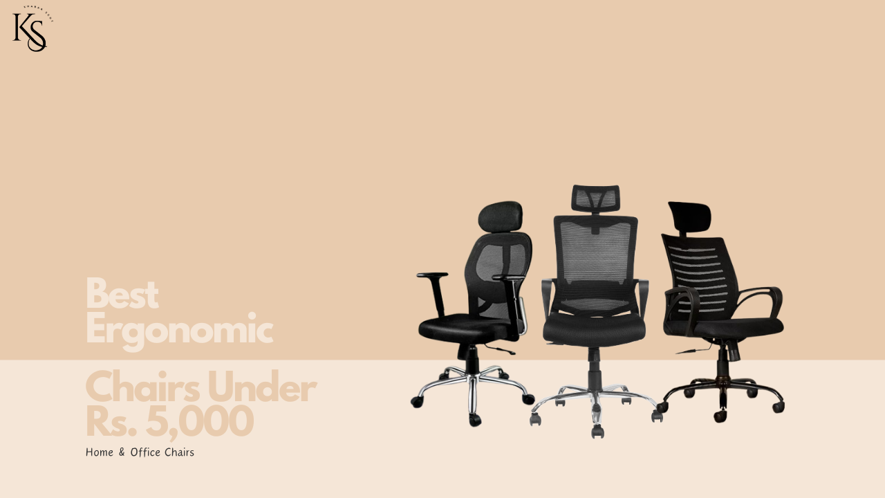 Best Ergonomic Chairs Under 5000 For Home & Office In 2025